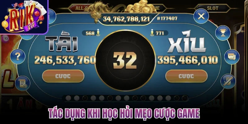 Tác dụng khi học hỏi mẹo cược game