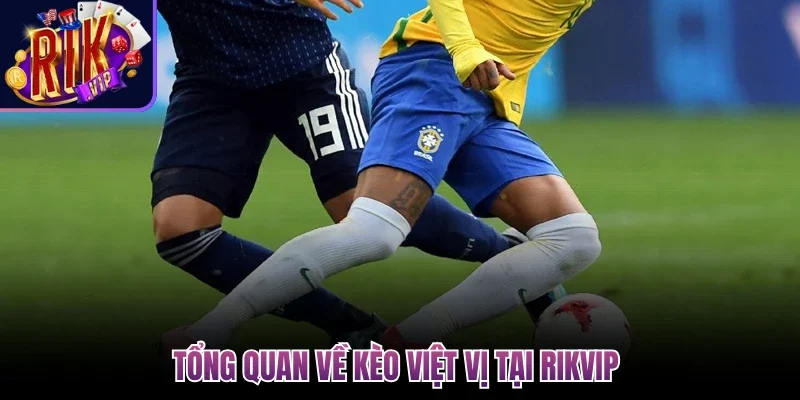 Tổng quan về kèo việt vị tại Rikvip
